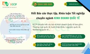 Viết Báo cáo, Luận văn Tốt nghiệp Đại học và Thạc sĩ Ngành Kinh doanh Quốc tế tại ECCP