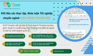 Viết Báo Cáo, Luận Văn Tốt Nghiệp Đại Học Và Luận Văn Thạc Sĩ Ngành Kinh Doanh Thương Mại Tại ECCP