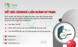 Chuyên Viết Báo Cáo, Khóa Luận Ngành Sư Phạm – ECCP Đồng Hành Cùng Bạn!